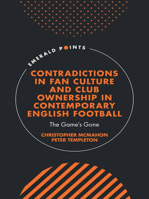 cover image of Contradictions in Fan Culture and Club Ownership in Contemporary English Football